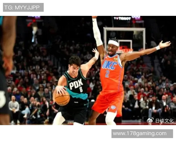 开拓者与雷霆全场激战回顾精彩瞬间与关键时刻分析